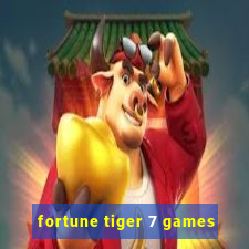 fortune tiger 7 games